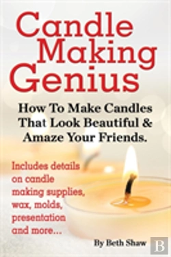 Bertrand.pt - Candle Making Genius - How To Make Candles That Look Beautiful & Amaze Your Friends