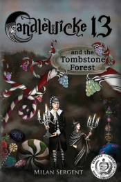 Candlewicke 13 And The Tombstone Forest