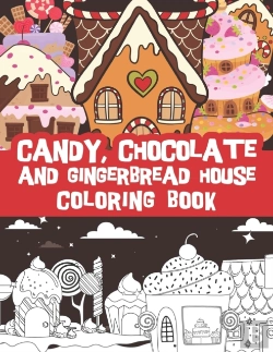 Bertrand.pt - Candy, Chocolate And Gingerbread House Coloring Book
