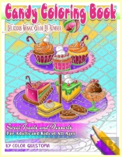 Candy Coloring Book Delicious Mosaic Color By Number Sweet Treats And Desserts For Adults And Kids Of All Ages