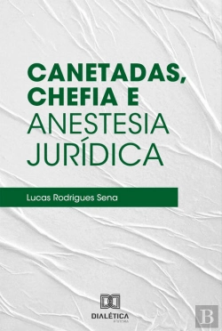 Bertrand.pt - Canetadas, Chefia E Anestesia Jurídica