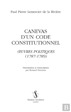 Bertrand.pt - Canevas D'Un Code Constitutionnel ; Oeuvres Politiques (1787-1789)