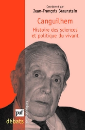 Canguilhem, Histoire Des Sciences Et Politique Du Vivant
