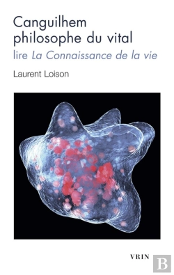 Bertrand.pt - Canguilhem Philosophe Du Vital : Lire La Connaissance De La Vie