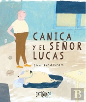 Canica Y El Señor Lucas