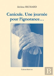 Canicule, Une Journée Pour L'Ignorance