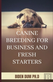 Canine Breeding For Business And Fresh Starters