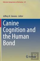 Canine Cognition And The Human Bond