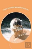 Canine Confusions And Feline Frustrations