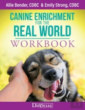 Canine Enrichment For The Real World Workbook