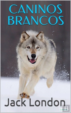 Bertrand.pt - Caninos Brancos - Jack London