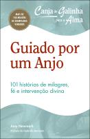 Canja de Galinha para a Alma: Guiado por um Anjo