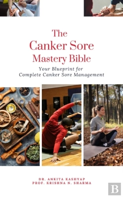 Bertrand.pt - Canker Sore Mastery Bible: Your Blueprint For Complete Canker Sore Management