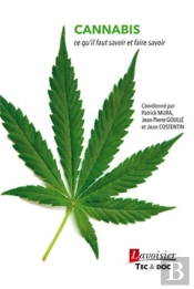Cannabis : Ce Qu'Il Faut Savoir Et Faire Savoir