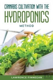 Cannabis Cultivation With The Hydroponics Method