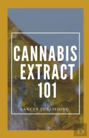 Cannabis Extract 101