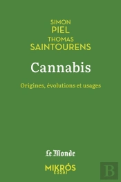 Cannabis : Origines, Évolutions Et Usages