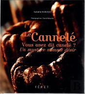 Cannelé ; Vous Avez Dit Canelé ?