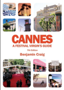 Cannes - A Festival Virgin'S Guide (7th Edition)