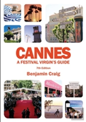 Cannes - A Festival Virgin'S Guide (7th Edition)