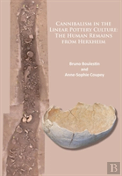 Bertrand.pt - Cannibalism In The Linear Pottery Culture: The Human Remains From Herxheim