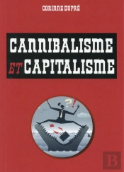 Cannibalisme Et Capitalisme