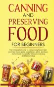 Canning And Preserving Food For Beginners