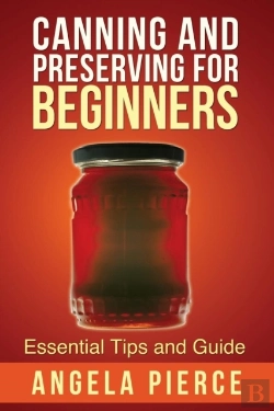 Bertrand.pt - Canning And Preserving For Beginners