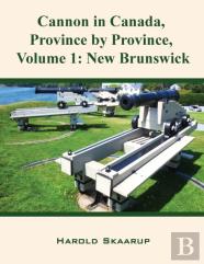 Cannon In Canada, Province By Province, Volume 1