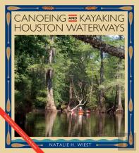 Canoeing And Kayaking Houston Waterways