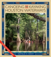 Canoeing And Kayaking Houston Waterways