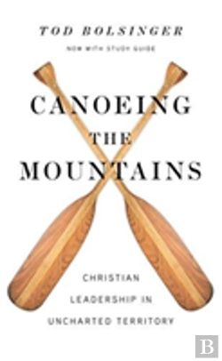 Bertrand.pt - Canoeing The Mountains Â€“ Christian Leadership In Uncharted Territory