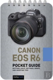 Canon Eos R6: Pocket Guide