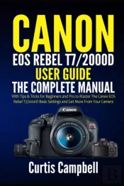 Canon Eos Rebel T7/2000d User Guide