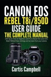 Canon Eos Rebel T8i/850d User Guide
