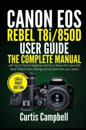 Canon Eos Rebel T8i/850d User Guide