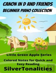 Canon In D And Friends Beginner Piano Collection Little Green Apple Series