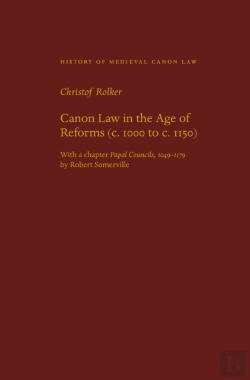 Bertrand.pt - Canon Law In The Age Of Reforms (C. 1100 To C. 1150)