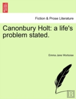 Bertrand.pt - Canonbury Holt: A Life'S Problem Stated.