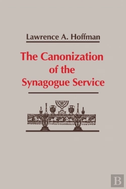 Bertrand.pt - Canonization Of The Synagogue Service, The