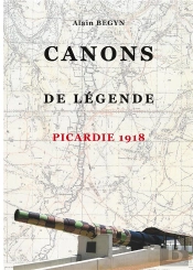 Canons De Légende ; Picardie 1918
