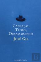 Cansaço, Tédio, Desassossego