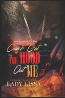 Can'T Get The Hood Out Me 3