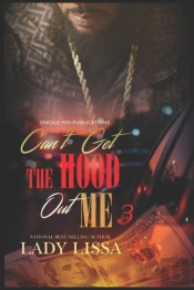 Can'T Get The Hood Out Me 3