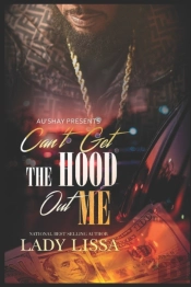 Can'T Get The Hood Out Me