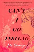 Can'T I Go Instead