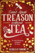 Can'T Spell Treason Without Tea