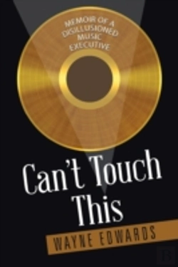Bertrand.pt - Can'T Touch This: Memoir Of A Disillusioned Music Executive
