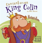 Cantankerous King Colin