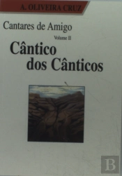 Cantares de Amigo - Cânticos dos Cânticos